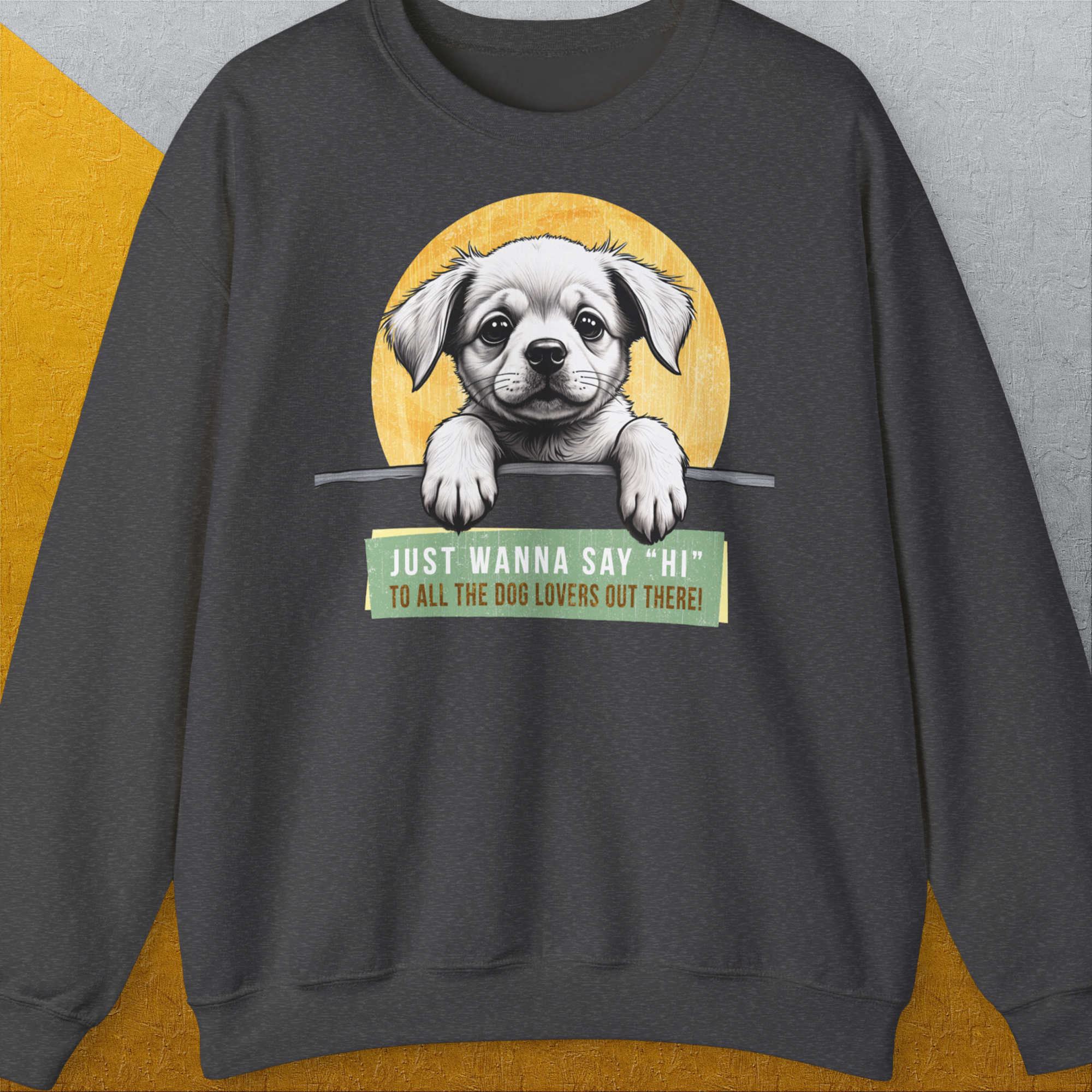 "Say Hi" Series, Volume 1, Unisex Sweatshirt-Dark Heather-für in- und outdoor, lustiger Spruch für Hundeliebhaber, Design by Dog Gang