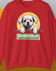 "Say Hi" Series, Volume 1, Unisex Sweatshirt, lustiger Spruch mit Hund. Für humorvolle Hundefreunde. Design by Dog Gang