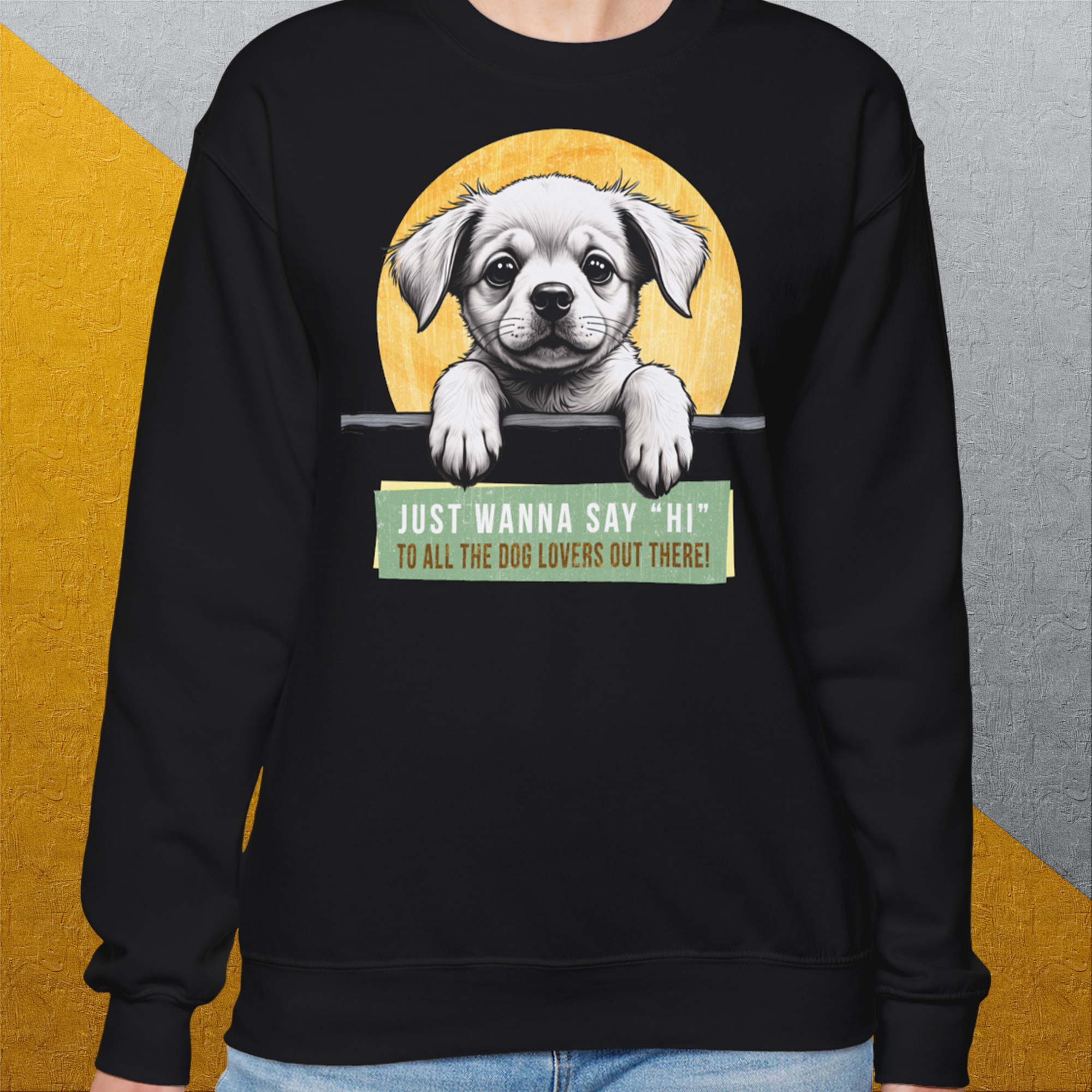 "Say Hi" Series, Volume 1, Unisex Sweatshirt-lustiger Spruch auf bequemen Shirt für Hundeliebhaber, Design by Dog Gang