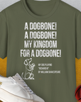 My Kingdom For A Dogbone - My Dog Playing Richard III. by Shakespeare, Unisex T-Shirt-Military Green-cooles Tee mit lustigem Spruch für Hundefreunde, Design by Dog Gang