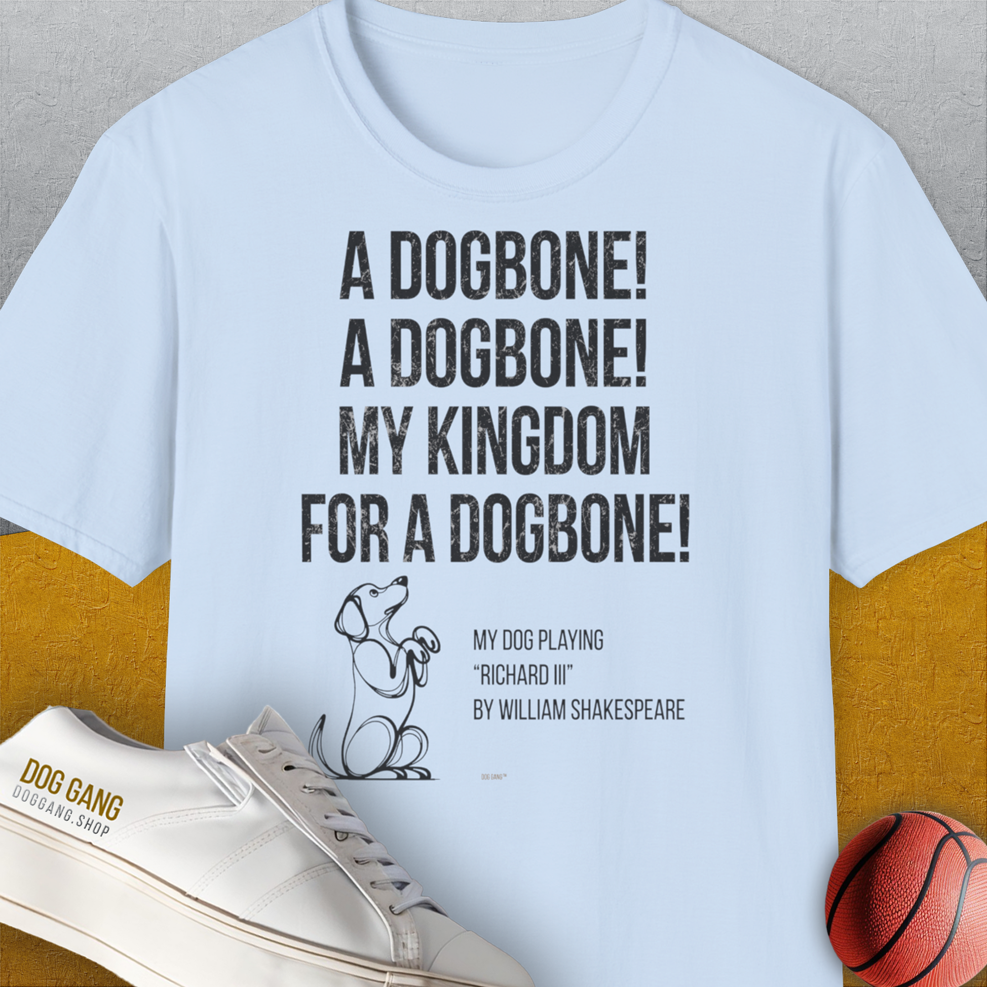 My Kingdom For A Dogbone - My Dog Playing Richard III. by Shakespeare, Unisex T-Shirt, lustiger Spruch mit Hund. Für humorvolle Hundefreunde. Design by Dog Gang