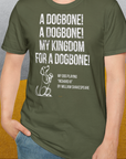 My Kingdom For A Dogbone - My Dog Playing Richard III. by Shakespeare, Unisex T-Shirt-bequemes Shirt mit lustigem Spruch für Hundebesitzer, Design by Dog Gang