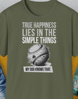 True Happiness Series One, Volume 1, Unisex T-Shirt-Military Green-bequemes Softstyle - Tshirt. Lustiger Spruch mit Hund. Für Hundefreunde, in- und outdoor. Design by Dog Gang