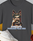 Beware Of The Undercover Police Dogs, Volume 2, Unisex T-Shirt-Dark Heather, Design by Dog Gang