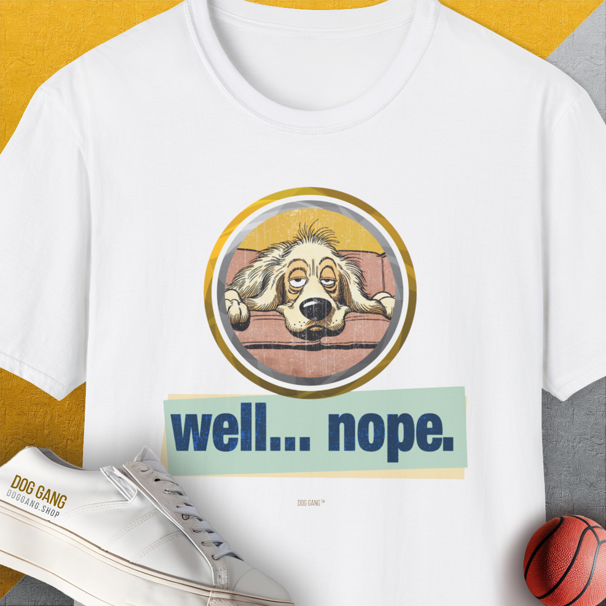 Well... Nope. Volume 2, Unisex T-Shirt-White. A perfect gift for dog lovers and dog owners. Design by Dog Gang