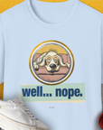 Well... Nope. Volume 2, Unisex T-Shirt-Light Blue, Design by Dog Gang