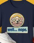 Well... Nope. Volume 2, Unisex T-Shirt-Navy, Design by Dog Gang