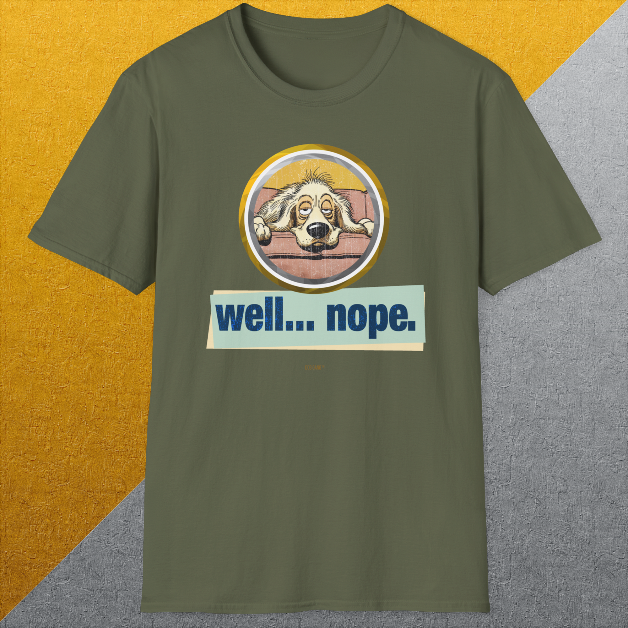 Well... Nope. Volume 2, Unisex T-Shirt-, a cool and stylish design with a funny saying from Dog Gang