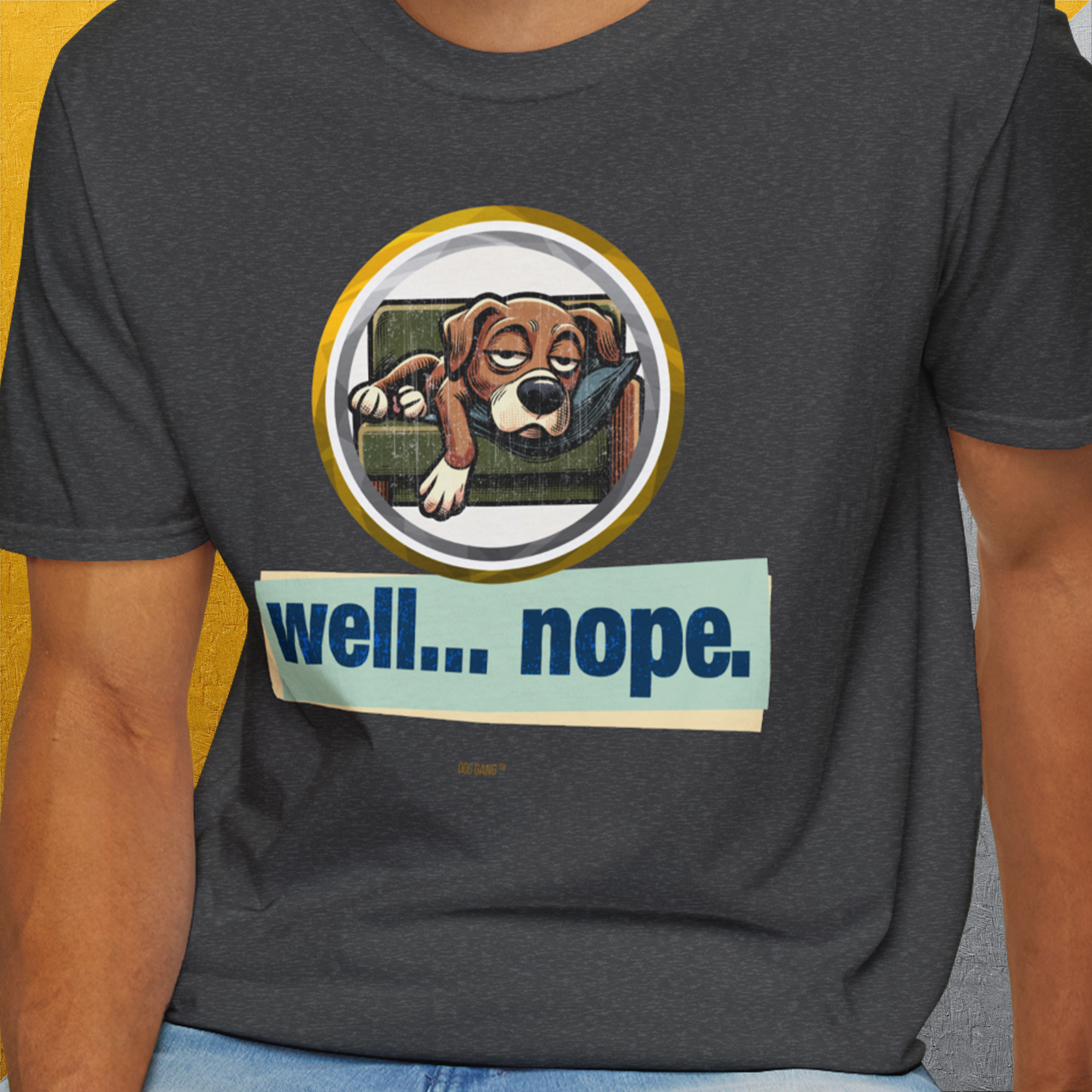 Well... Nope. Volume 3, Unisex T-Shirt-. For dog lovers and dog owners. Design by Dog Gang