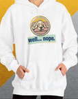 Well... Nope. Volume 2, Unisex Hoodie-. A perfect gift for dog lovers and dog owners. Design by Dog Gang