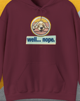 Well... Nope. Volume 2, Unisex Hoodie-Maroon, Design by Dog Gang