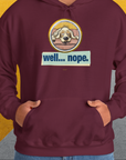 Well... Nope. Volume 2, Unisex Hoodie-, Design by Dog Gang