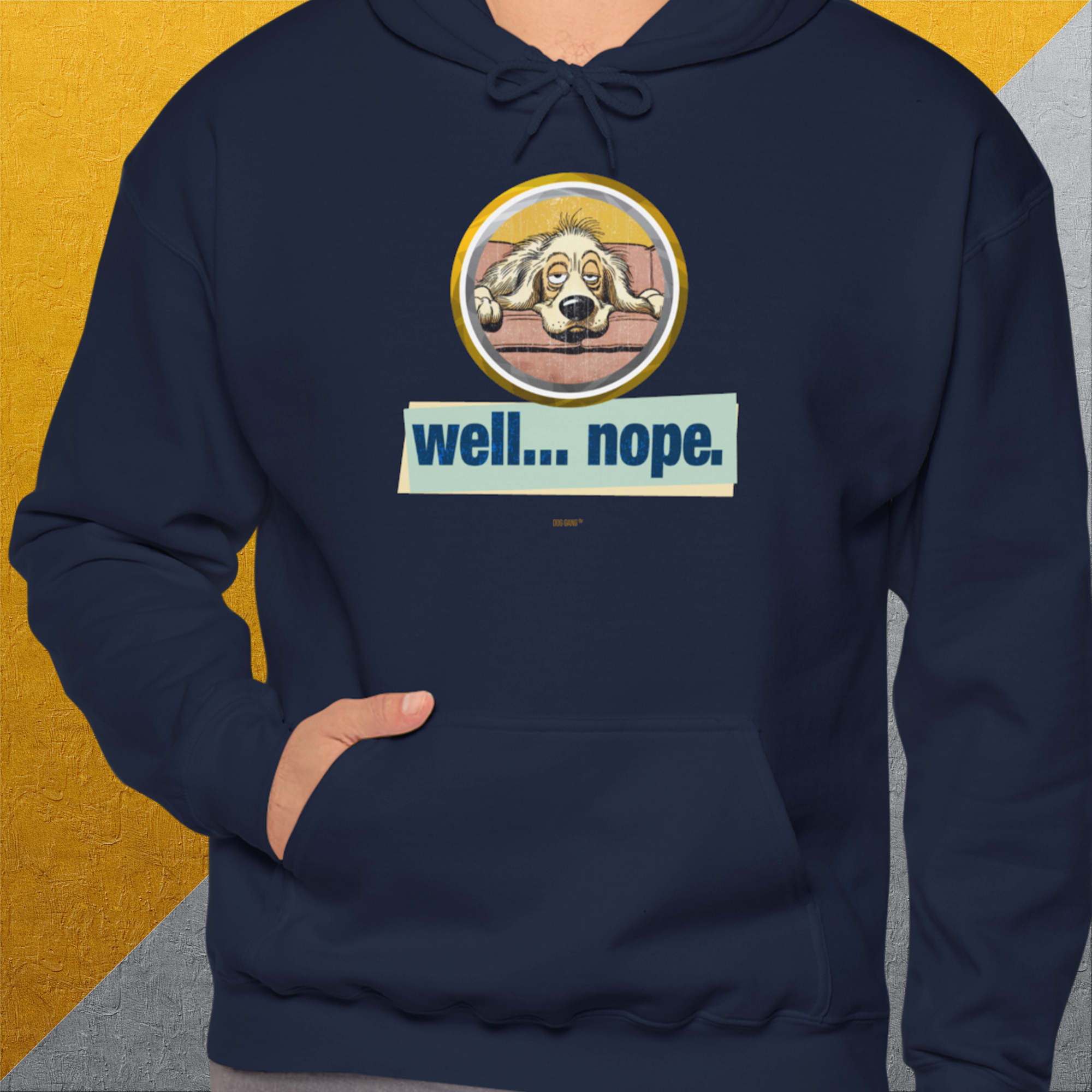 Well... Nope. Volume 2, Unisex Hoodie-. For dog lovers and dog owners. Design by Dog Gang