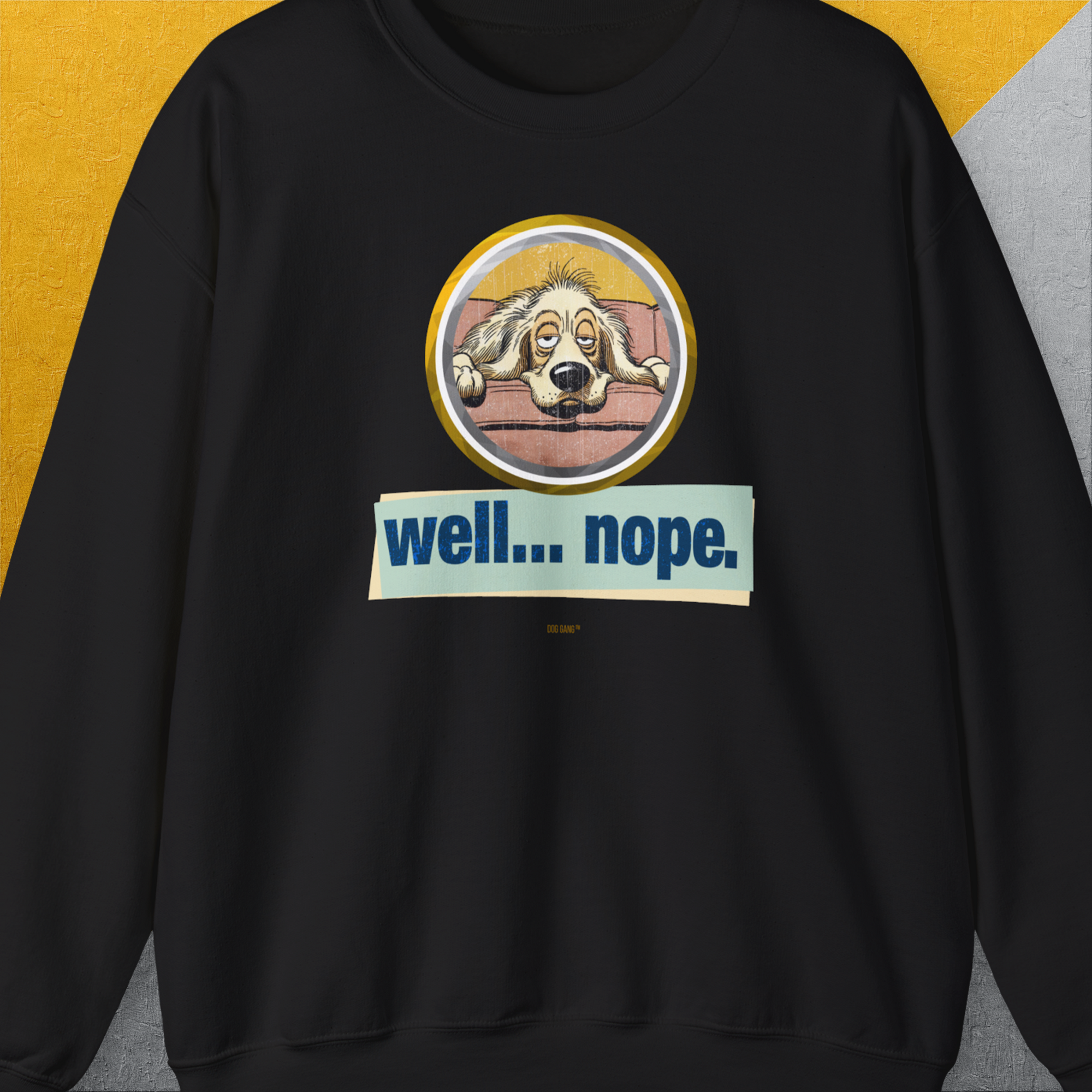 Well... Nope. Volume 2, Unisex Sweatshirt-Black, Design by Dog Gang