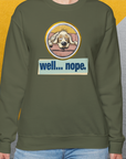 Well... Nope. Volume 2, Unisex Sweatshirt-, a fun and stylish sweatshirt design for dog lovers from Dog Gang