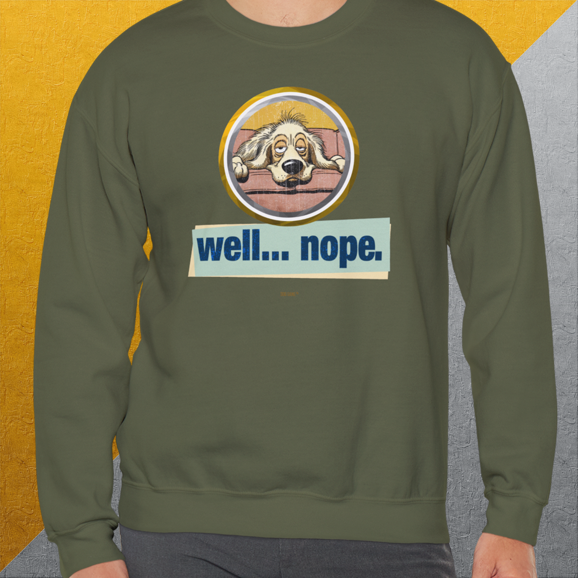 Well... Nope. Volume 2, Unisex Sweatshirt-. For dog lovers. Design by Dog Gang