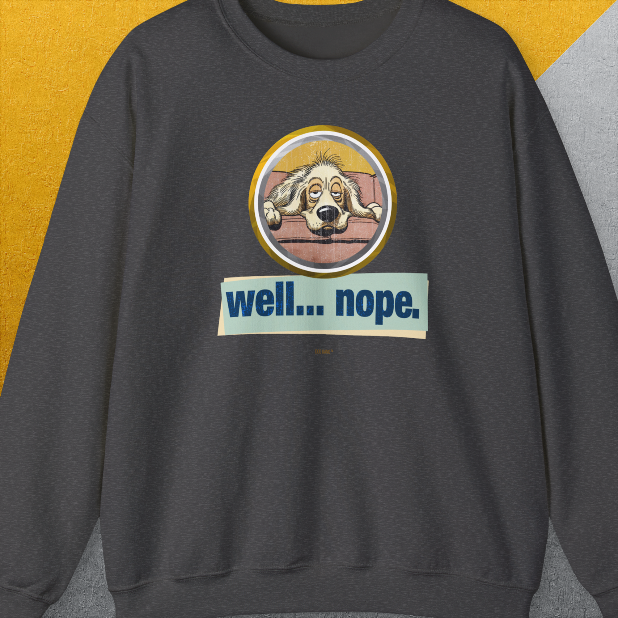 Well... Nope. Volume 2, Unisex Sweatshirt-Dark Heather, Design by Dog Gang