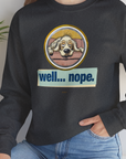 Well... Nope. Volume 2, Unisex Sweatshirt-, Design by Dog Gang