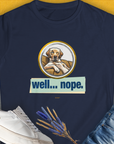 This playful dog-themed shirt features a funny Golden Retriever dog image with the quote "well... nope". A great choice for any dog lover gift or puppy print tee, Volume 1 from the popular series of the same name. Designed by Dog Gang.