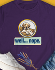 Well... Nope. Volume 1, Women's T-Shirt-Purple, a cool and stylish design with a funny saying from Dog Gang