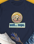 Well... Nope. Volume 2, Women's T-Shirt-Navy, a cool and stylish design with a funny saying from Dog Gang
