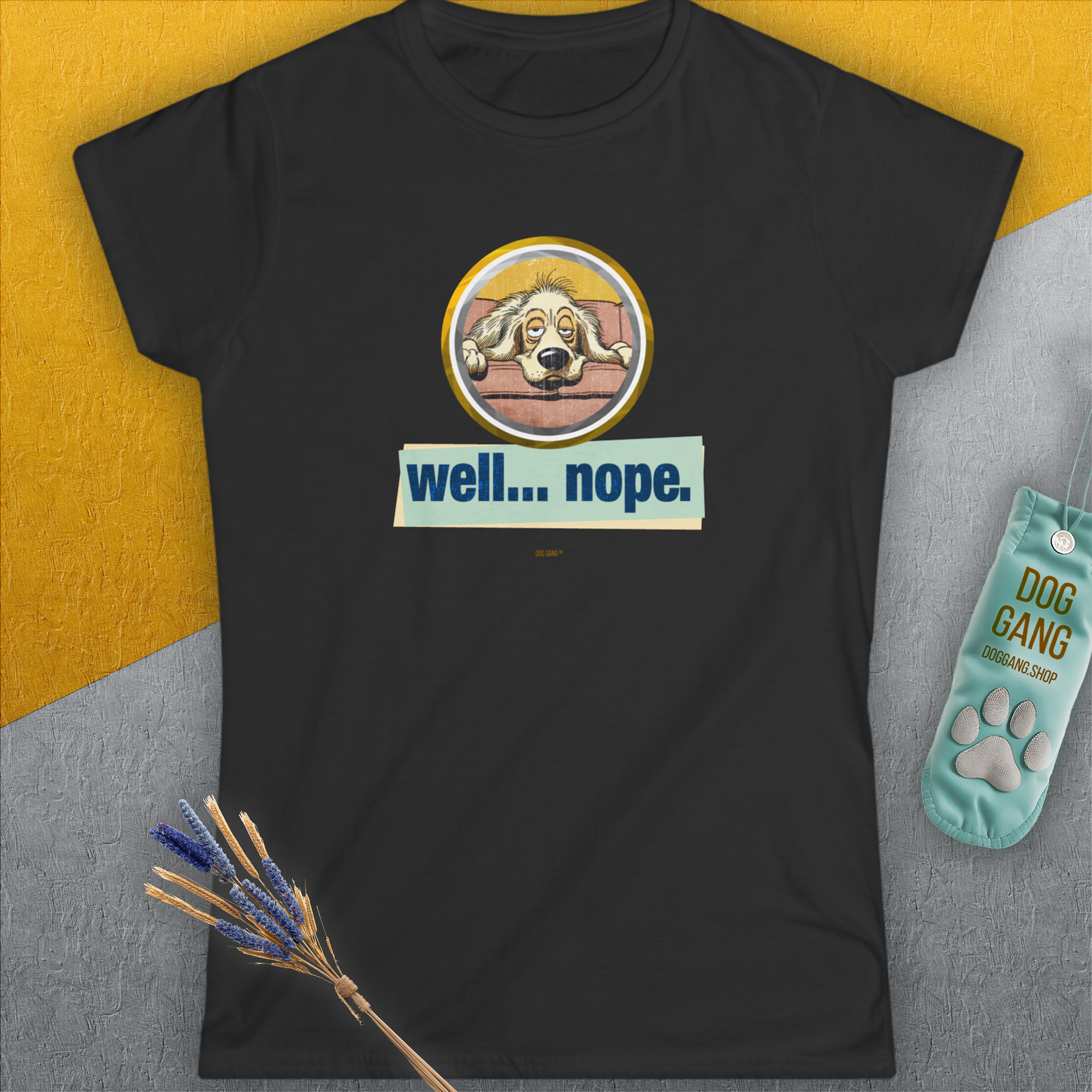 Well... Nope. Volume 2, Women's T-Shirt-, a fun and stylish design for dog lovers from Dog Gang