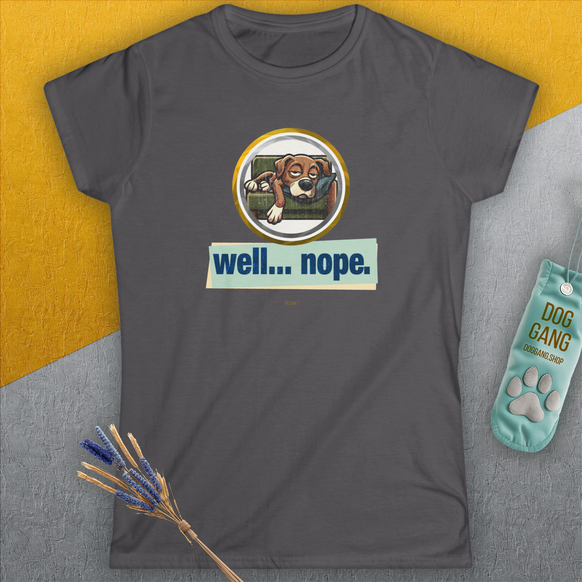 Well... Nope. Volume 3, Women's T-Shirt-, a fun and stylish design for dog lovers from Dog Gang