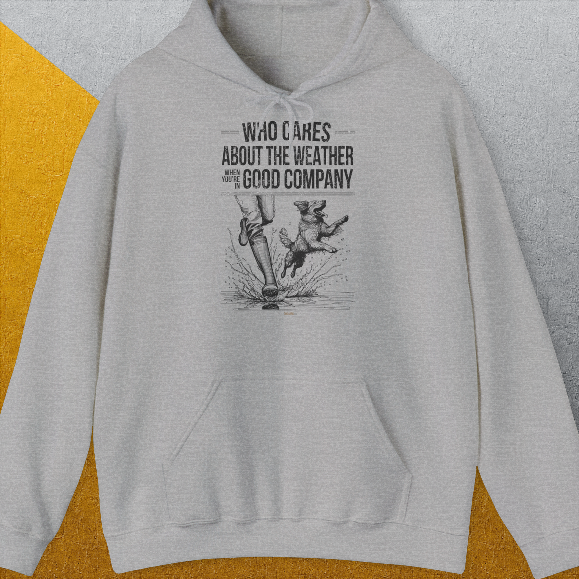 Who Cares About The Weather When You're In Good Company, Volume 1, Unisex Hoodie-Sport Grey-humorvolles Hundeshirt, lustiger Spruch mit Hund, Design by Dog Gang