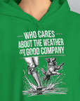 Who Cares About The Weather When You're In Good Company, Volume 1, Unisex Hoodie-bequemes Shirt mit lustigem Spruch für Hundebesitzer, Design by Dog Gang