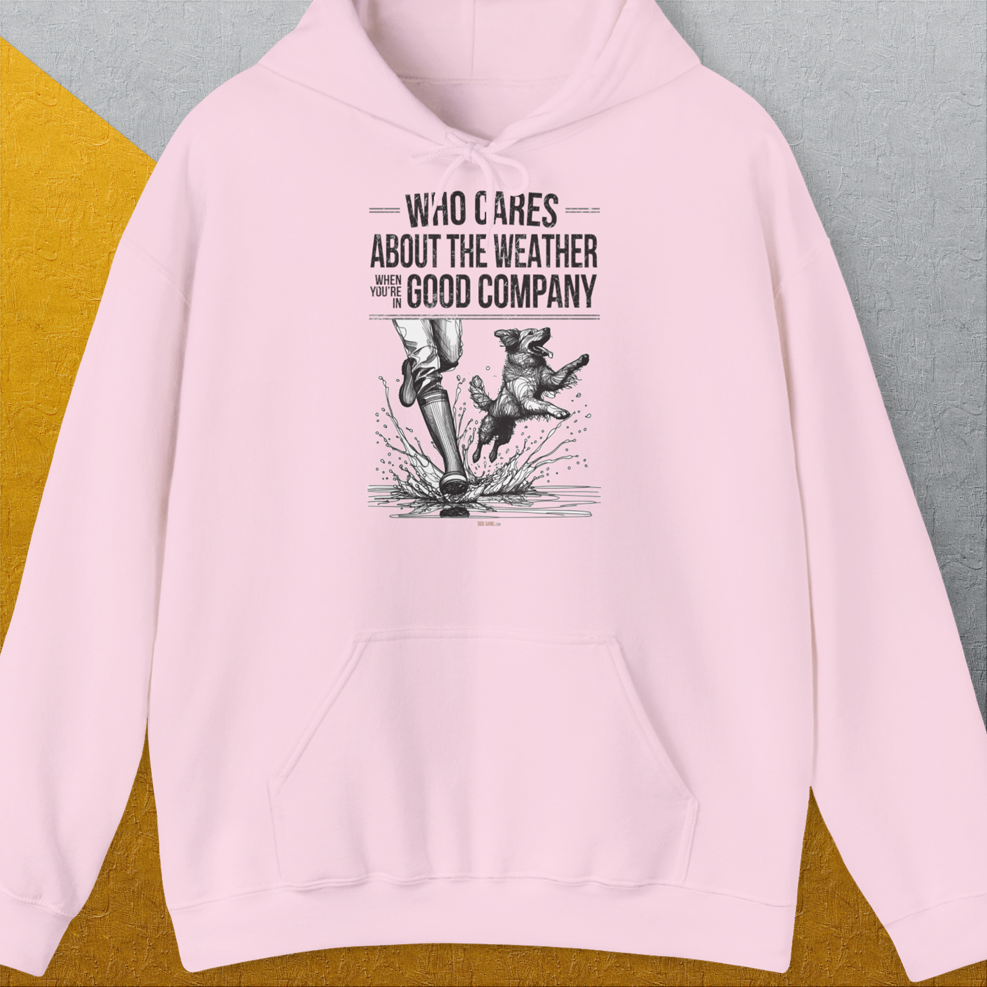 Who Cares About The Weather When You're In Good Company, Volume 1, Unisex Hoodie-Light Pink-witziges Shirt mit lustigem Spruch für Hundefreund, Design by Dog Gang