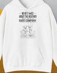 Who Cares About The Weather When You're In Good Company, Volume 2, Unisex Hoodie-White-bequemes Shirt mit lustigem Spruch für Hundebesitzer, Design by Dog Gang
