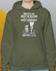 Who Cares About The Weather When You're In Good Company, Volume 2, Unisex Hoodie-lustiger Spruch auf bequemen Shirt für Hundeliebhaber, Design by Dog Gang