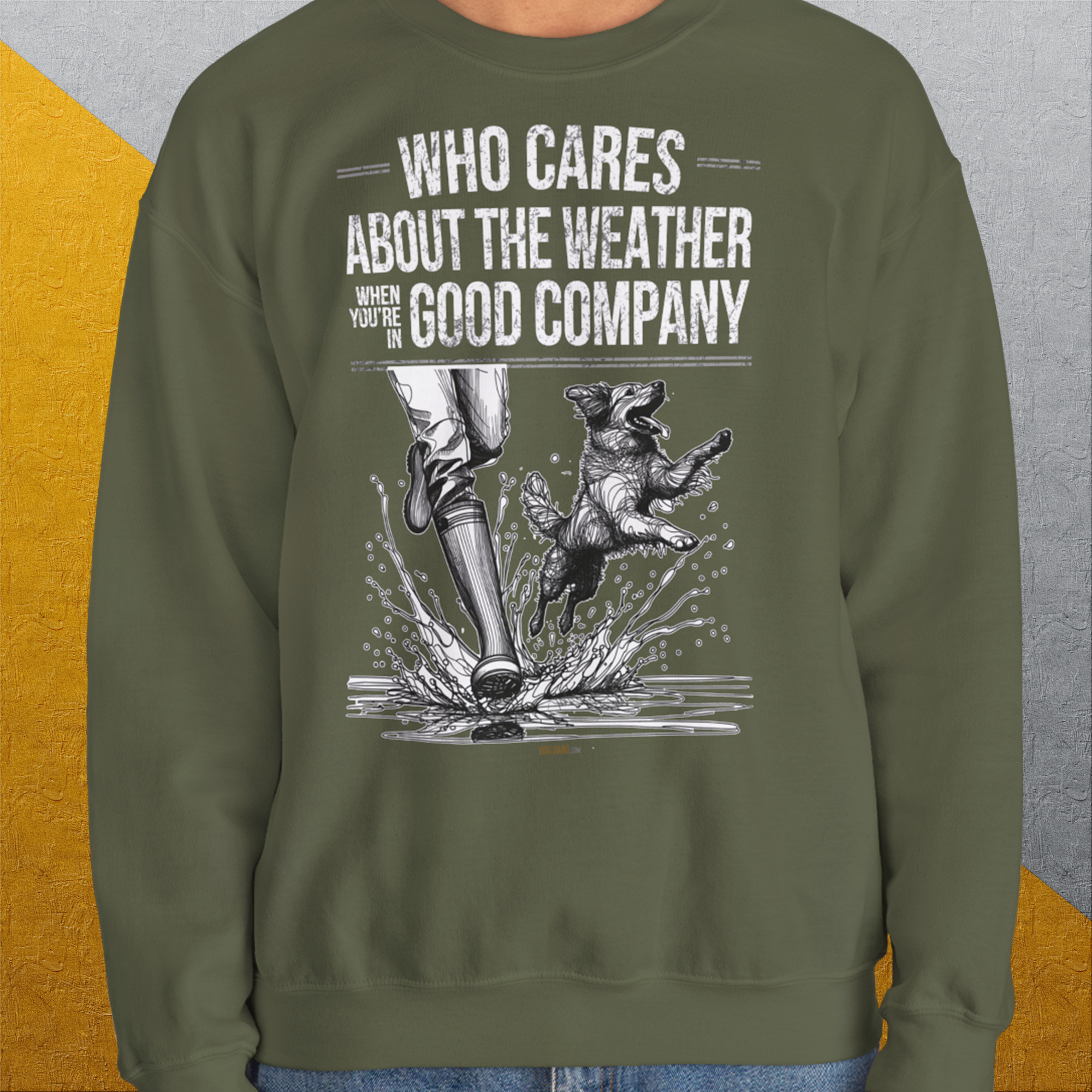 Who Cares About The Weather When You're In Good Company, Volume 1, Unisex Sweatshirt-originelles und lustiges Shirt mit Hund, Design aus der Schweiz by Dog Gang
