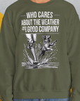 Who Cares About The Weather When You're In Good Company, Volume 1, Unisex Sweatshirt-originelles und lustiges Shirt mit Hund, Design aus der Schweiz by Dog Gang