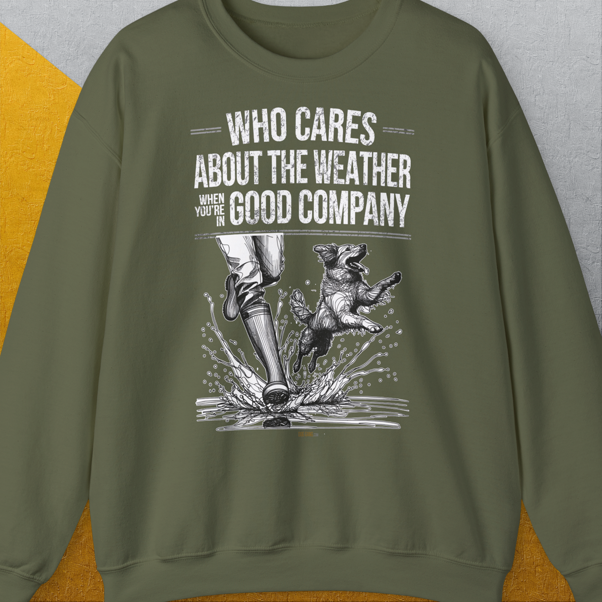 Who Cares About The Weather When You're In Good Company, Volume 1, Unisex Sweatshirt-Military Green-originelles und witziges Shirt mit Hund, Design by Dog Gang