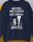 Who Cares About The Weather When You're In Good Company, Volume 2, Unisex Sweatshirt-Navy-originelles und witziges Shirt mit Hund, Design by Dog Gang