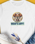 Woof's Upp? Volume 2, Women's T-Shirt-White. For dog lovers and dog owners. Design by Dog Gang