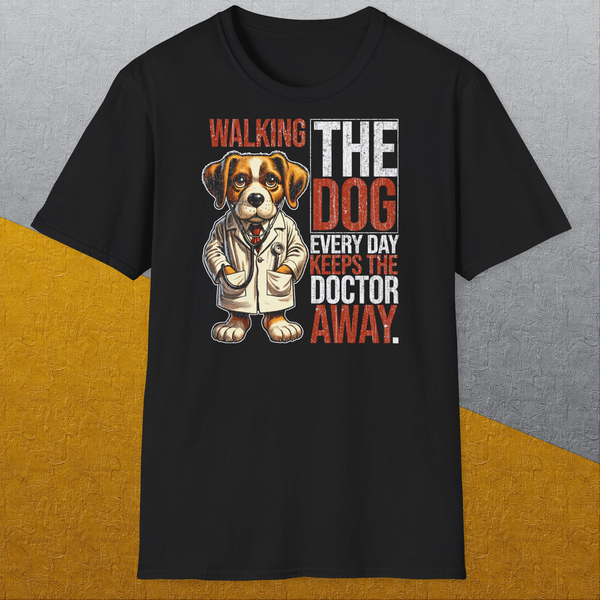 Walking The Dog Every Day Keeps The Doctor Away, Volume 1, Unisex T-Shirt-lustiges Shirt für Hundeliebhaber, Design by Dog Gang