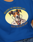 Walking The Dog Every Day Keeps The Doctor Away, Volume 2, Unisex T-Shirt-lustiger Spruch auf bequemen Shirt für Hundeliebhaber, Design by Dog Gang