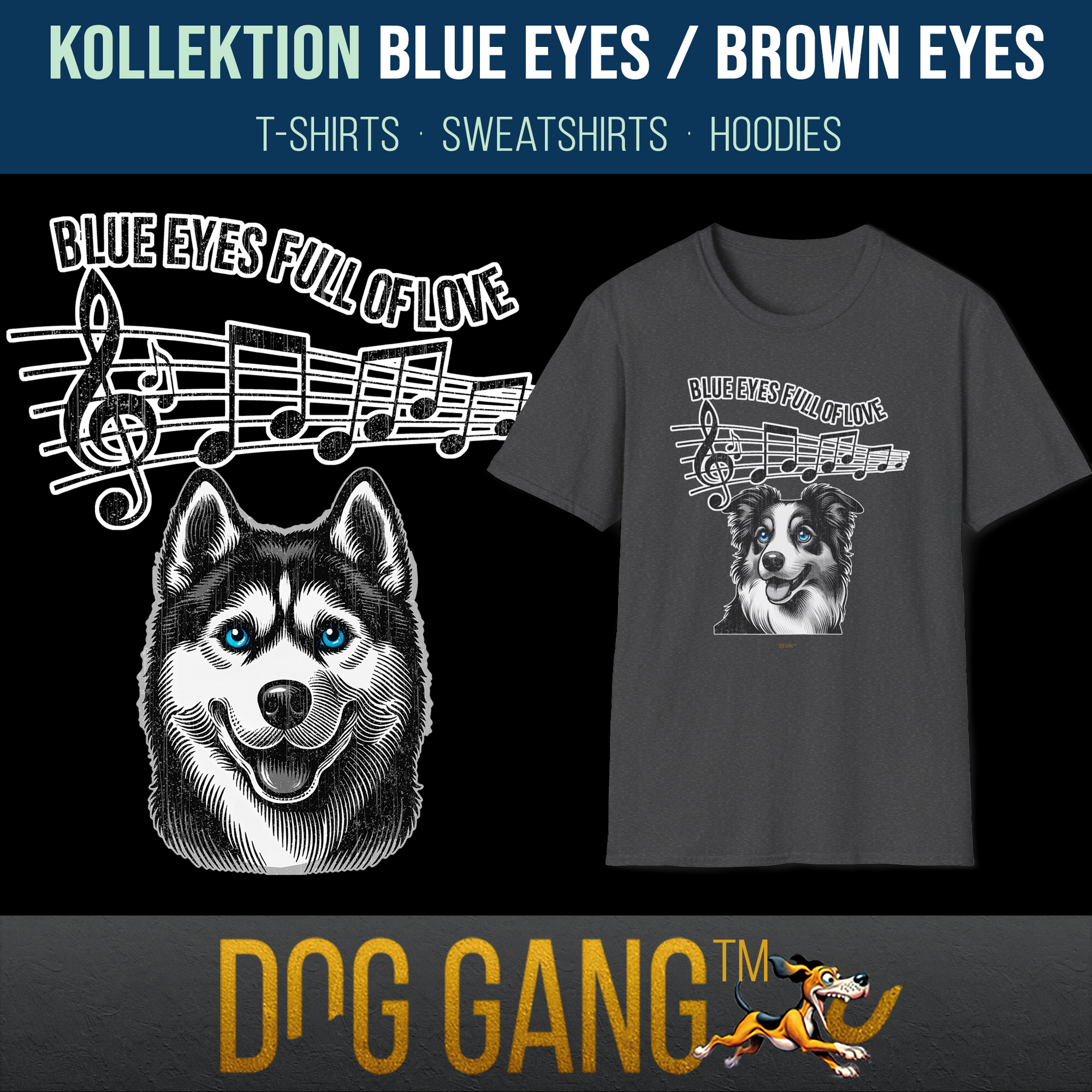 Blue T-shirt with an illustration of a husky dogs head, musical notes, and the text BLUE EYES FULL OF LOVE. The design is accompanied by a similar white print on the side. DOG GANG logo below.