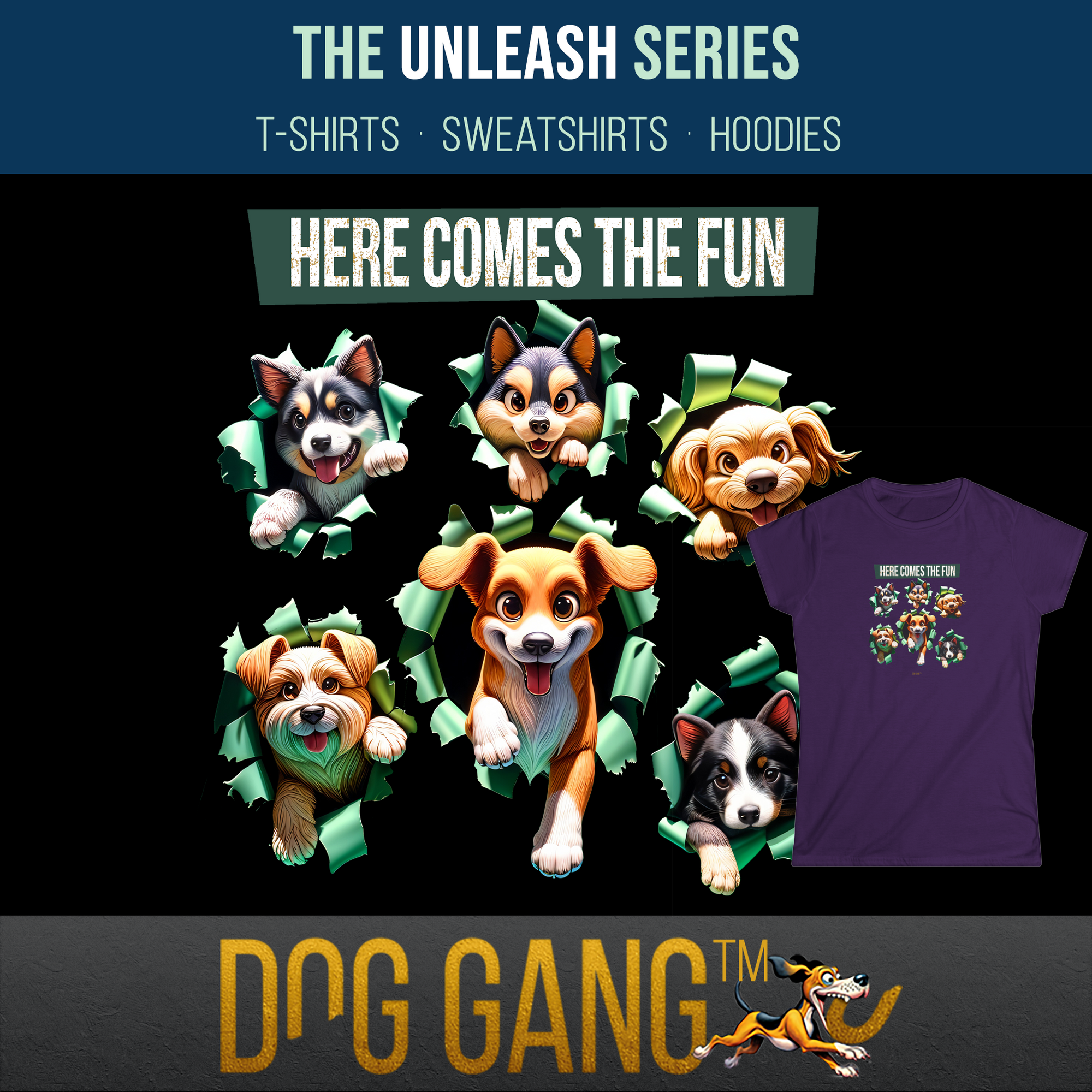 artwork for Dog Gang's "UNLEASH" collection. Features cartoon dogs breaking through the background and a purple t-shirt with their image. Text includes "Unleash Collection" and "Here Comes the Fun."