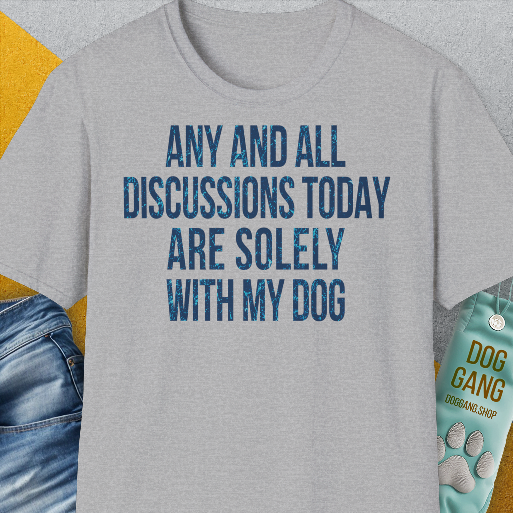 Any And All Discussions Today, Unisex T-Shirt-Sport Grey-cooles Tee mit lustigem Spruch für Hundefreunde, Design by Dog Gang