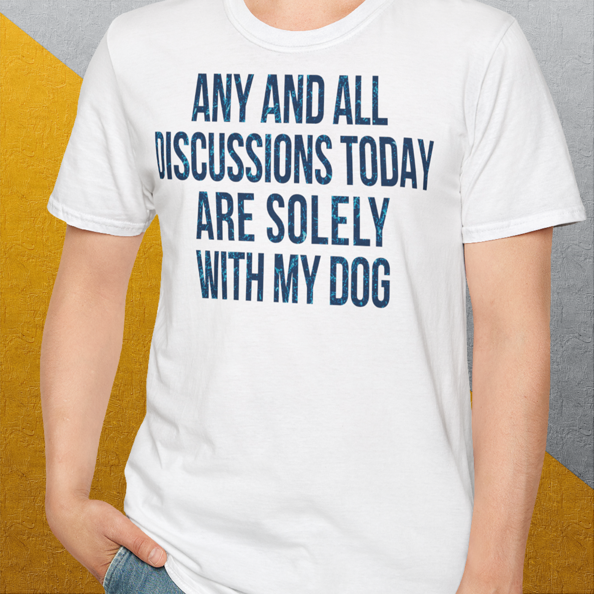 Any And All Discussions Today, Unisex T-Shirt-lustiges Shirt für Hundeliebhaber, Design by Dog Gang