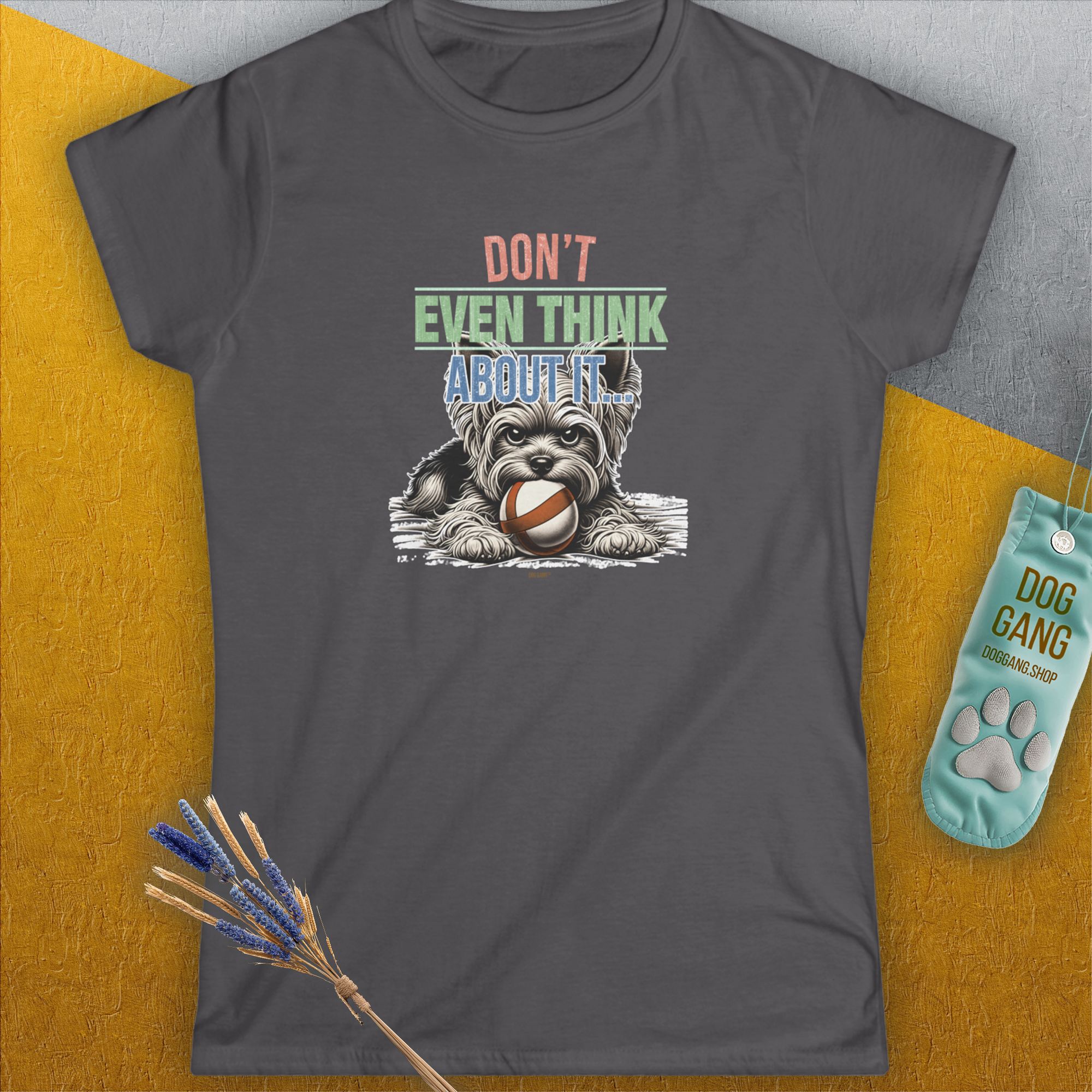 Don't Even Think About It..., Volume 3, Women's T-Shirt-, a fun and stylish design for dog lovers from Dog Gang