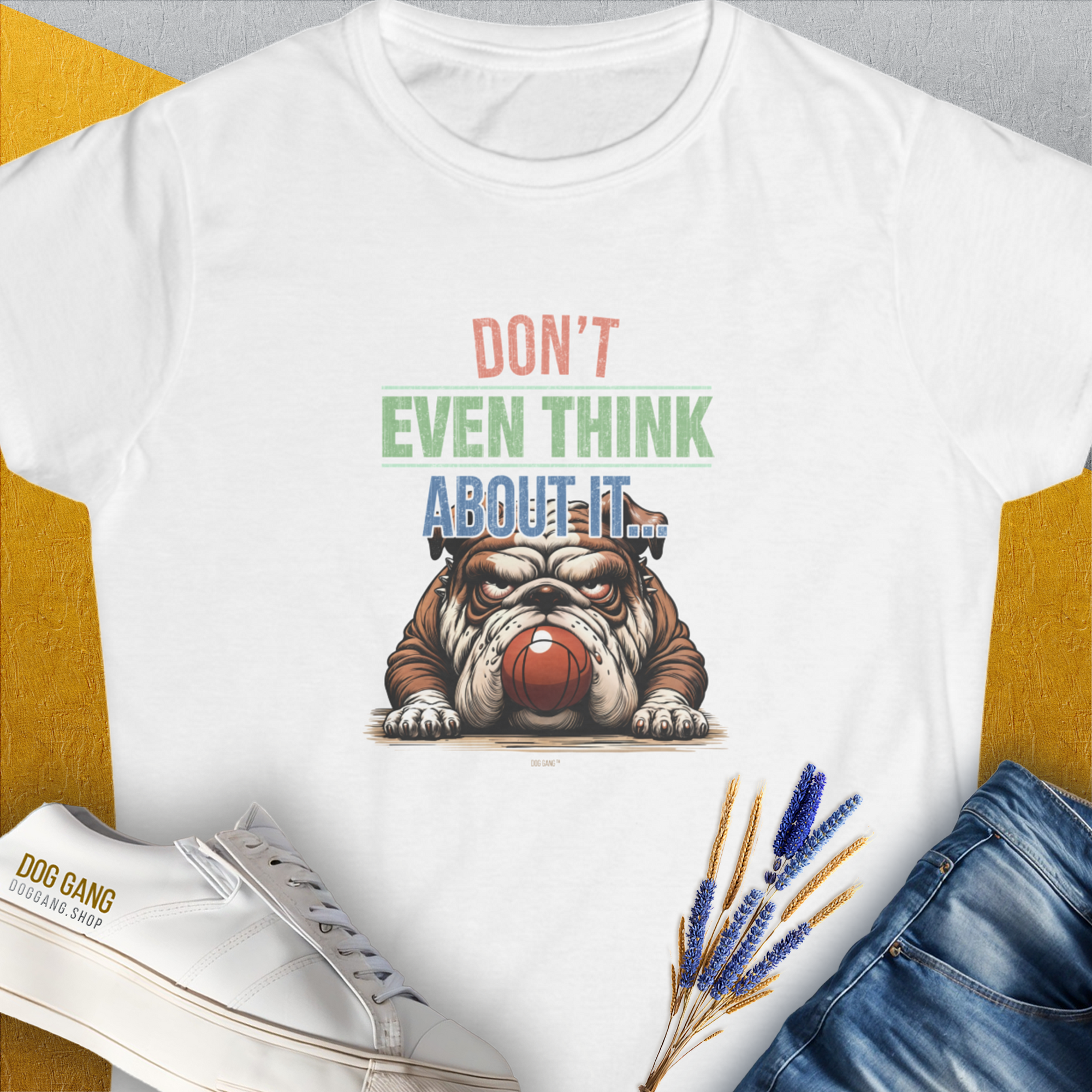 Don't Even Think About It..., Volume 5, Women's T-Shirt-White. For dog lovers and dog owners. Design by Dog Gang