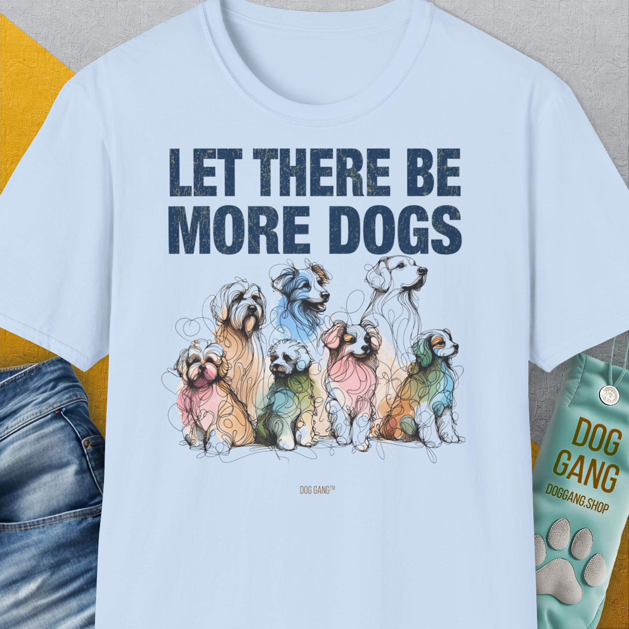 Let There Be More Dogs, Unisex T-Shirt-Light Blue-bequemes Shirt mit lustigem Spruch für Hundebesitzer, Design by Dog Gang