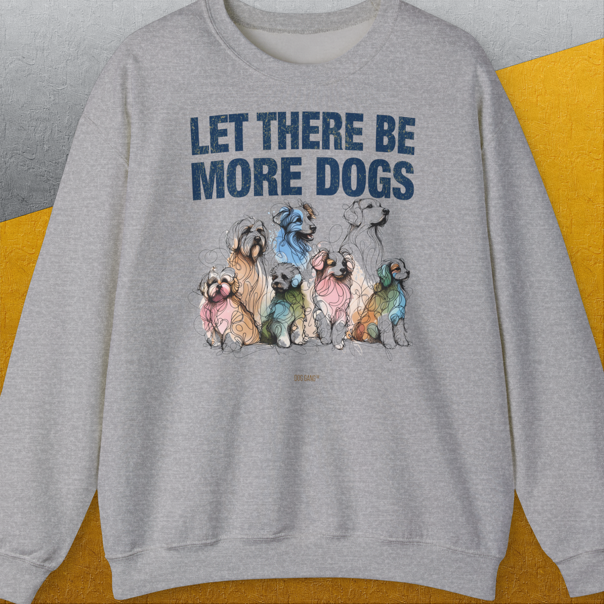 Let There Be More Dogs, Unisex Sweatshirt-Sport Grey-für Hundebesitzer und Hundeliebhaber, Design by Dog Gang