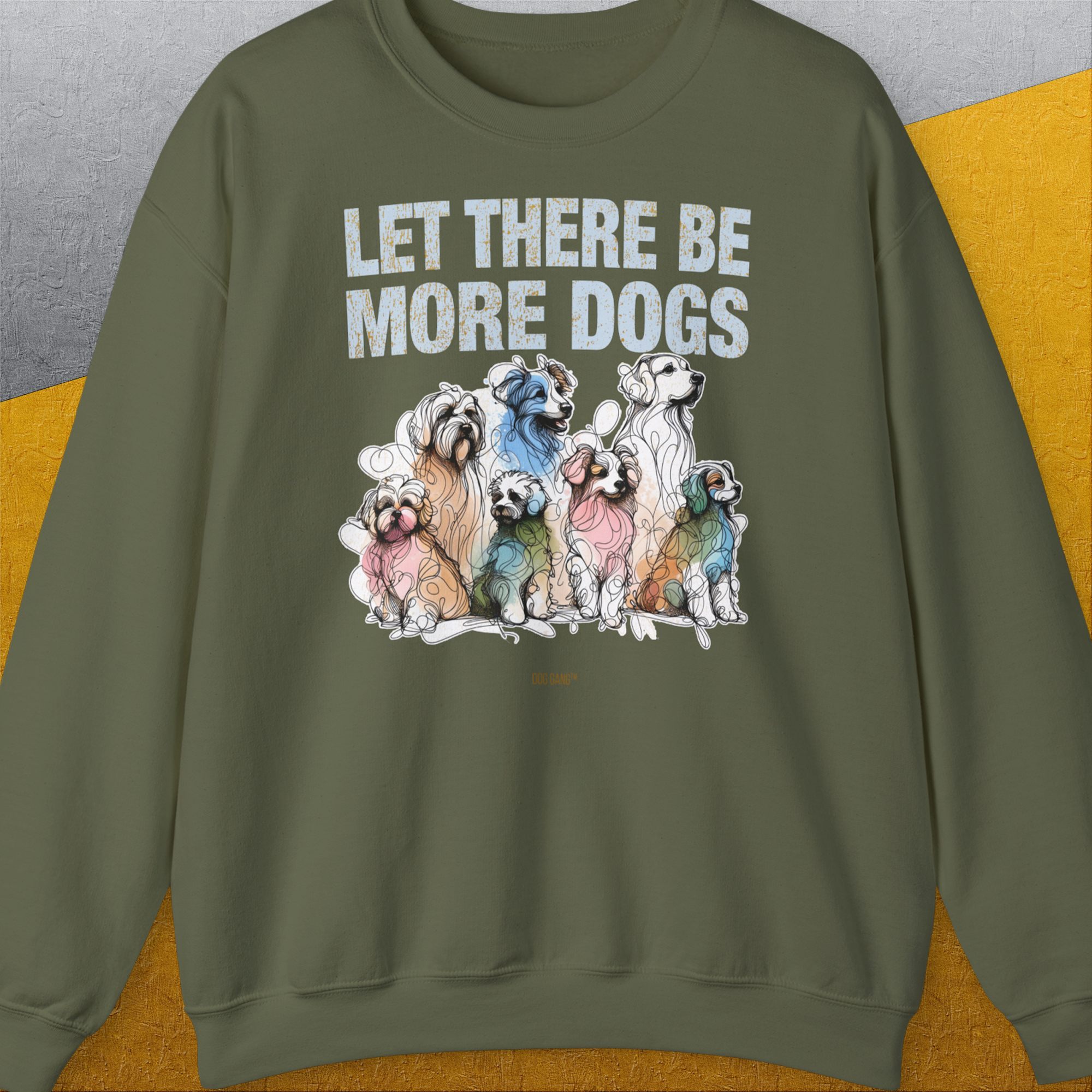 Let There Be More Dogs, Unisex Sweatshirt-Military Green-lustiges und bequemes Sweatshirt für Hundeliebhaber, Design by Dog Gang
