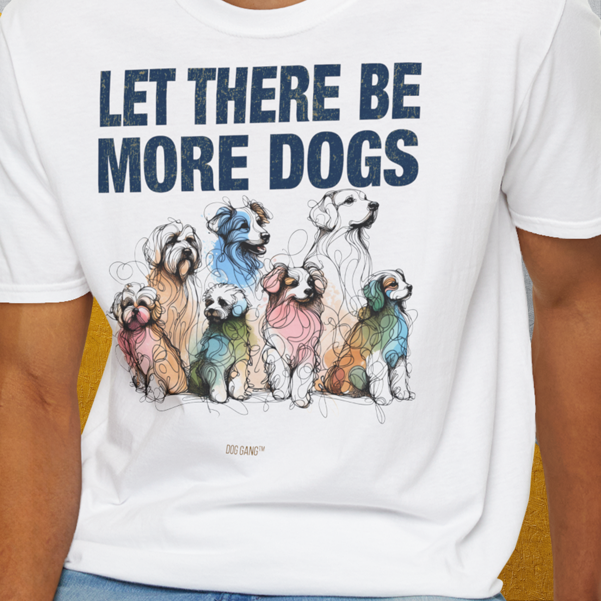 Let There Be More Dogs, Unisex T-Shirt-lustiges Shirt für Hundefreunde, lustiger Spruch mit Hund, Design by Dog Gang