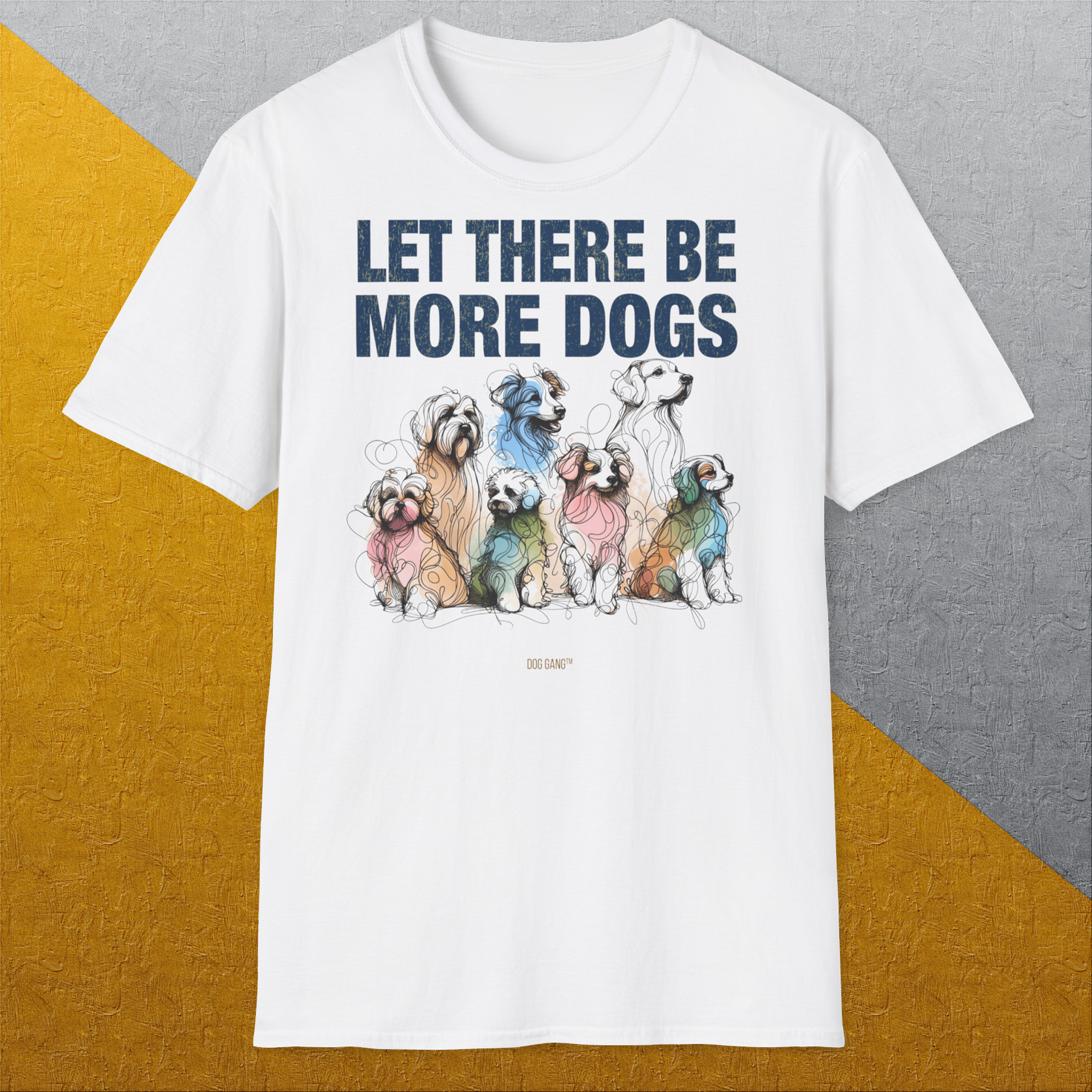 Let There Be More Dogs, Unisex T-Shirt-humorvolles Hundeshirt, lustiger Spruch mit Hund, Design by Dog Gang